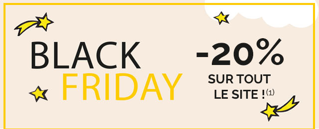 Black Friday : -20% sur tout le site !